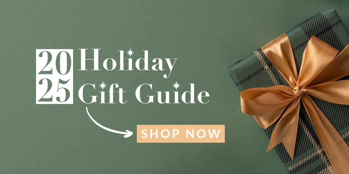 Holiday Gift Guide | Shop Now